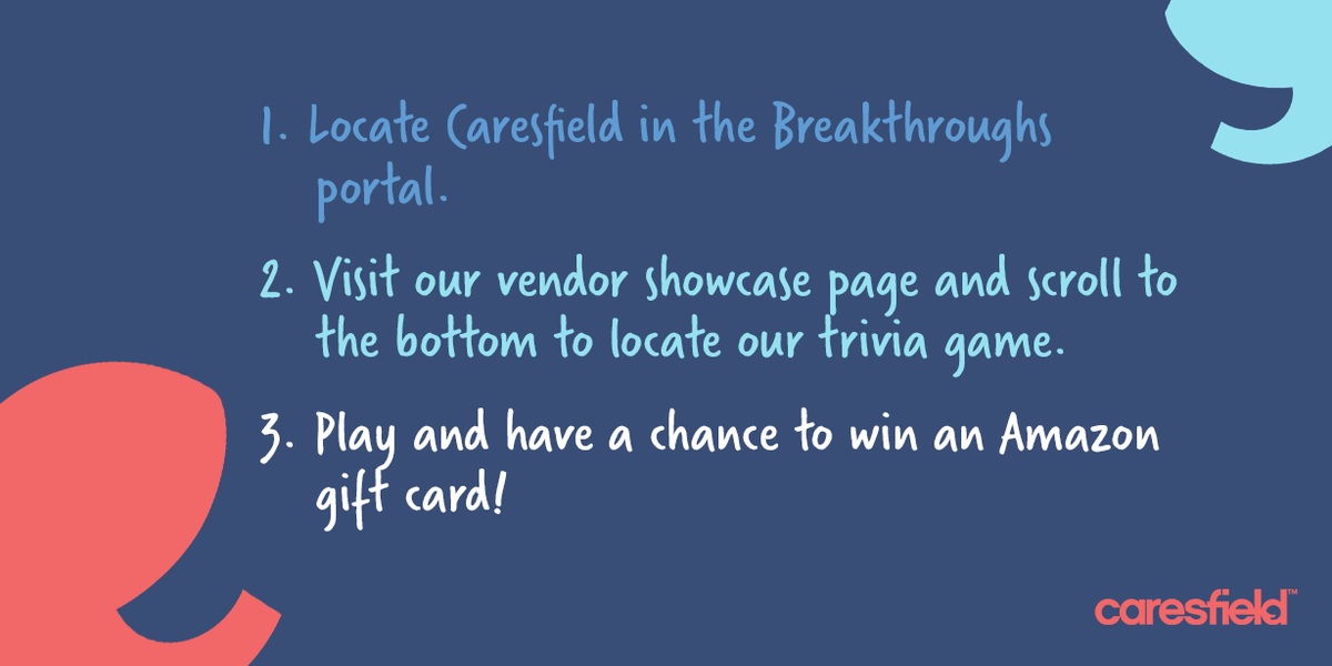 Caresfield's tweet image. Visit our vendor showcase page at #Breakthroughs21 and follow the steps below for a chance to win an Amazon gift card! #Premier