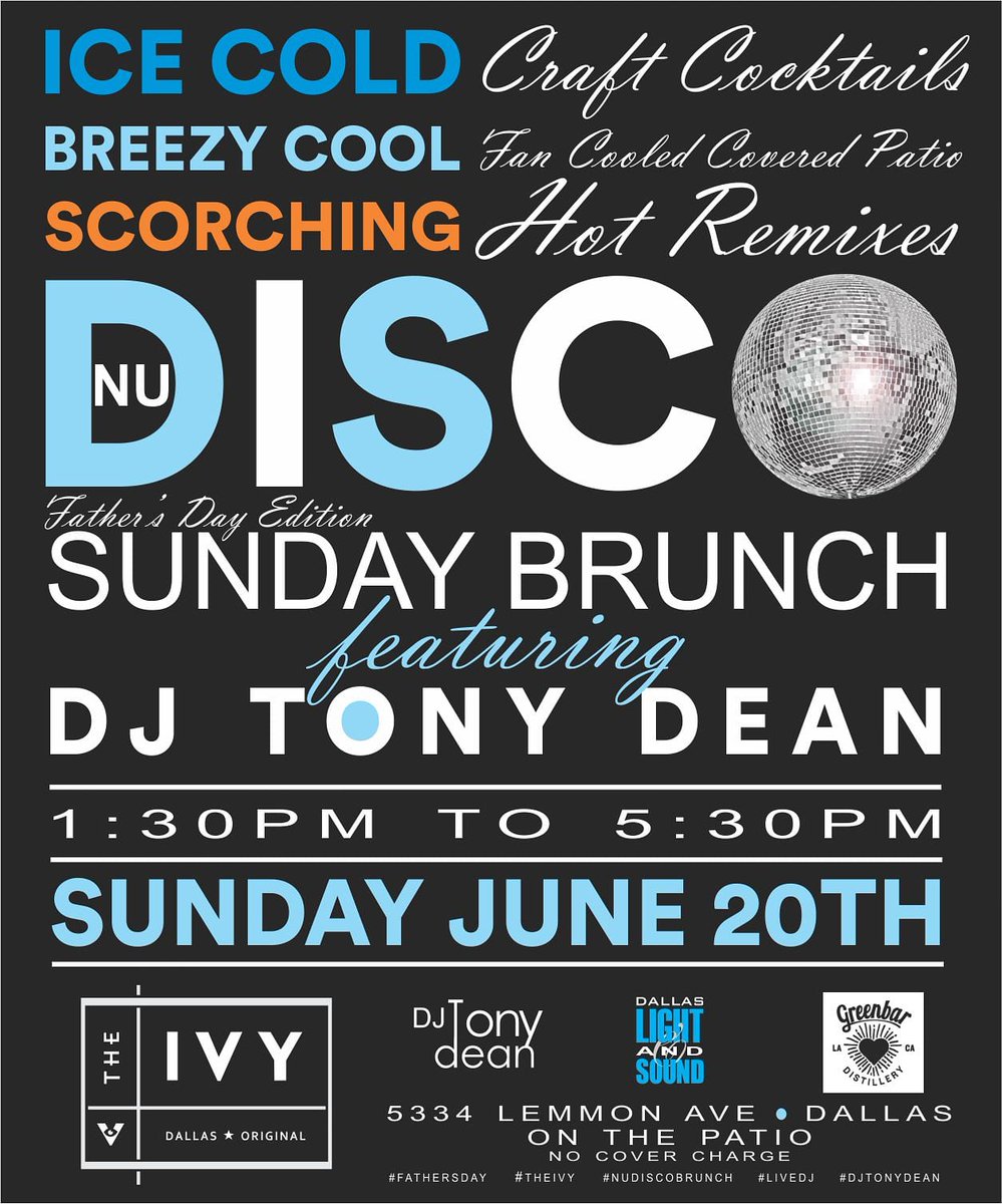DLSDesEvents's tweet photo. THIS Sunday @TheIvyTavern for Father's Day join DJ Tony Dean for Nu Disco Brunch. Your ears will thank you!! Ice cold drinks, breezy patio, the hottest disco remixes. https://t.co/sngLYfxKVY