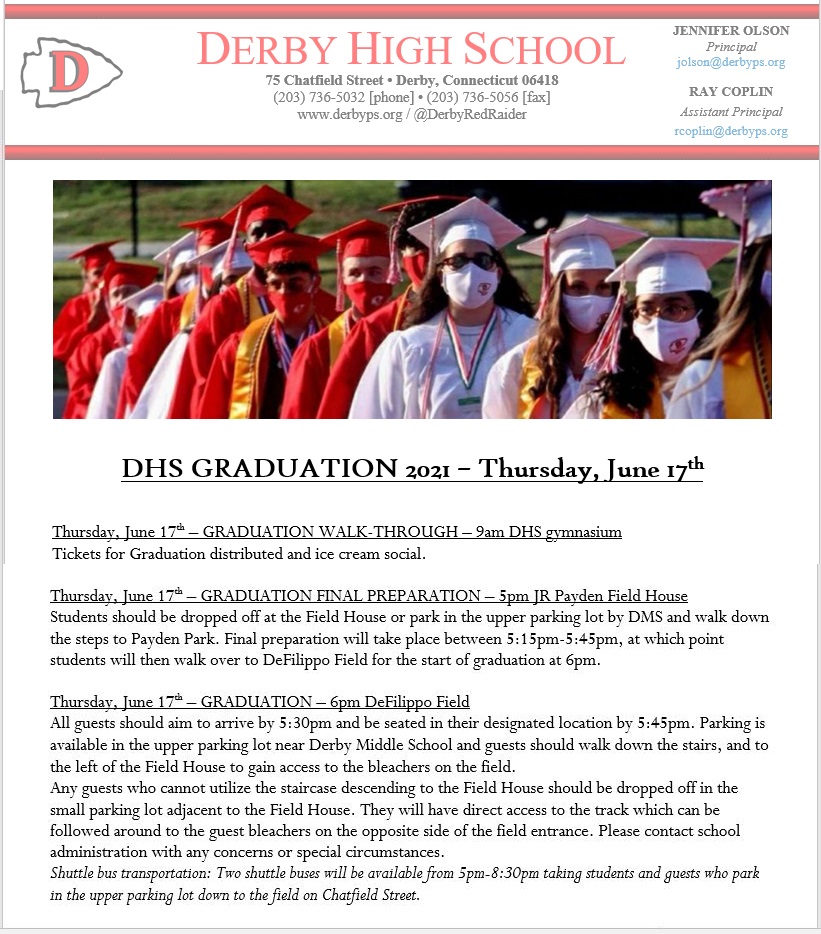[GRADUATION UPDATE] <a href="/DerbyRedRaider/">Derby High School</a> 
The 145th Commencement Ceremony of DHS will now be held on THURSDAY, JUNE 17th.

All graduating students in the Class of 2021 should report to the field at 9am for rehearsal Thursday morning. Please remember to bring any remaining obligations.