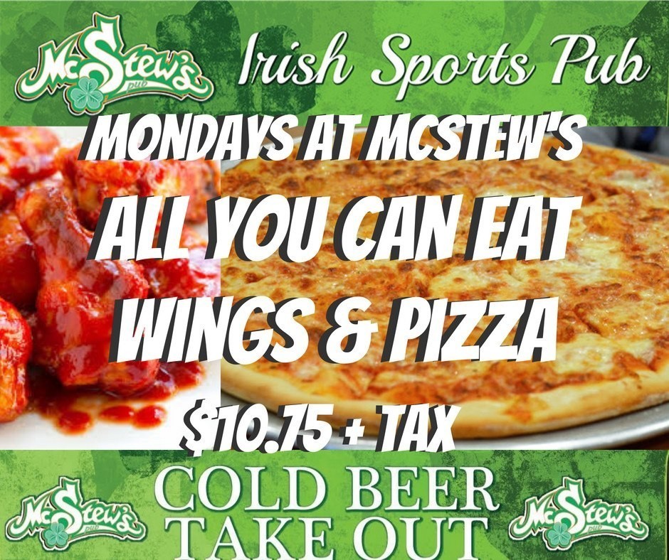 Tonight... 
All You Can Eat Wings and Pizza for $10.75 + tax. 
See you soon