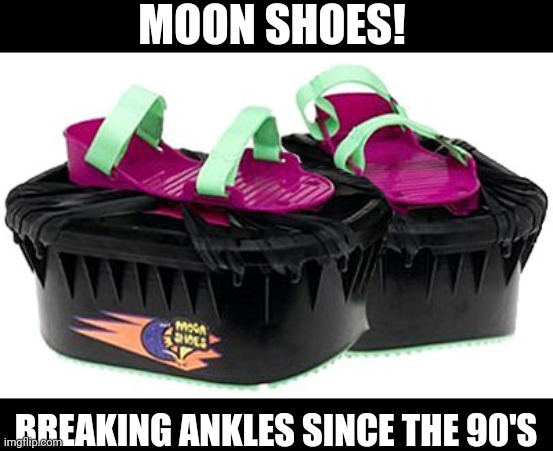 Moon Shoes, the most nostalgic of rolled ankles : r/nostalgia