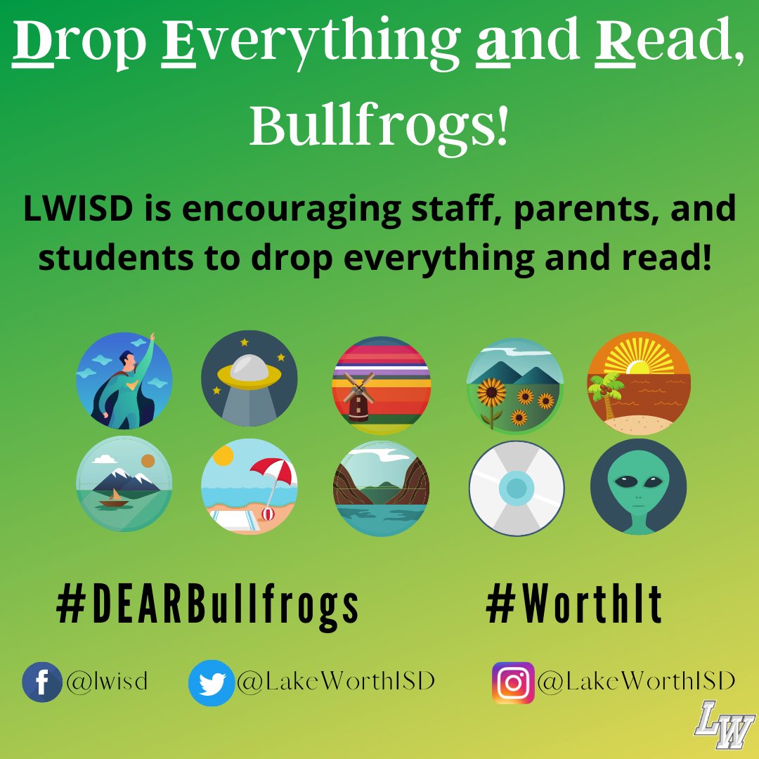 LWISD wants you to Drop Everything And Read! From 3:10-3:40 pm, Mon-Thu, Bullfrogs everywhere are encouraged to drop what they are doing and read! What are you reading? Share your reading adventures with us by using #DEARBullfrogs and we will share your summer reading. #WorthIt