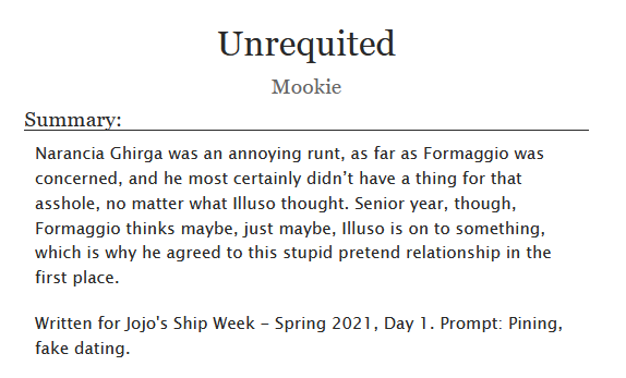 mookiegatto's tweet photo. Very late contribution to #jojosshipweek - Day 1 (pining, fake dating)

https://t.co/CsxhaJTwSW

Formaggio/Illuso, with a side of Fugo/Narancia, some unrequited Formaggio/Narancia, and mention of revolving one-sided Illuso/half of Team Bucciarati.

(Part 1 of 2) https://t.co/HD6UNS5E3x