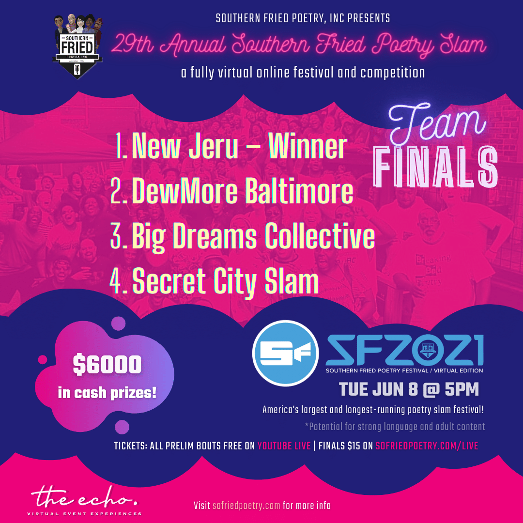 Congrats to the official Team winners of the #SF2021 #SOUTHERNFRIEDPOETRYSLAM  #VirtualPoetryFest !

1. New Jeru – Winner
2. DewMore Baltimore
3. Big Dreams Collective
4. Secret City Slam

#SF2021 The history of #SOFRIEDPOETRY #SOFRIEDPOETRY2021 #SOFRIED2021