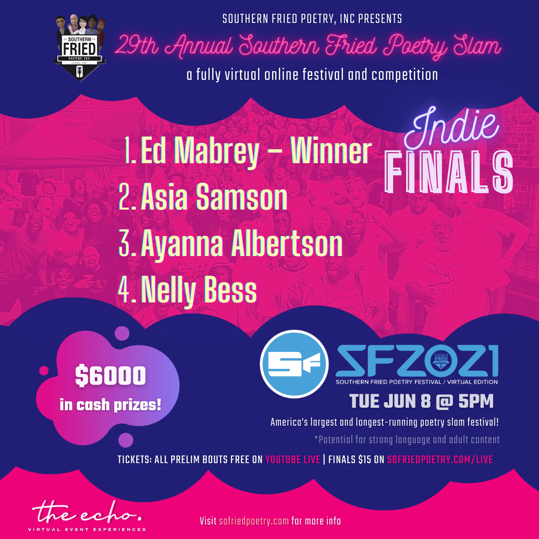 Congrats to the official Indie winners of the #SF2021 #SOUTHERNFRIEDPOETRYSLAM  #VirtualPoetryFest !

1. Ed Mabrey – Winner (6th)
2. Asia Samson
3. Ayanna Albertson
4. Nelly Bess

#SF2021 The history of #SOFRIEDPOETRY #SOFRIEDPOETRY2021 #SOFRIED2021