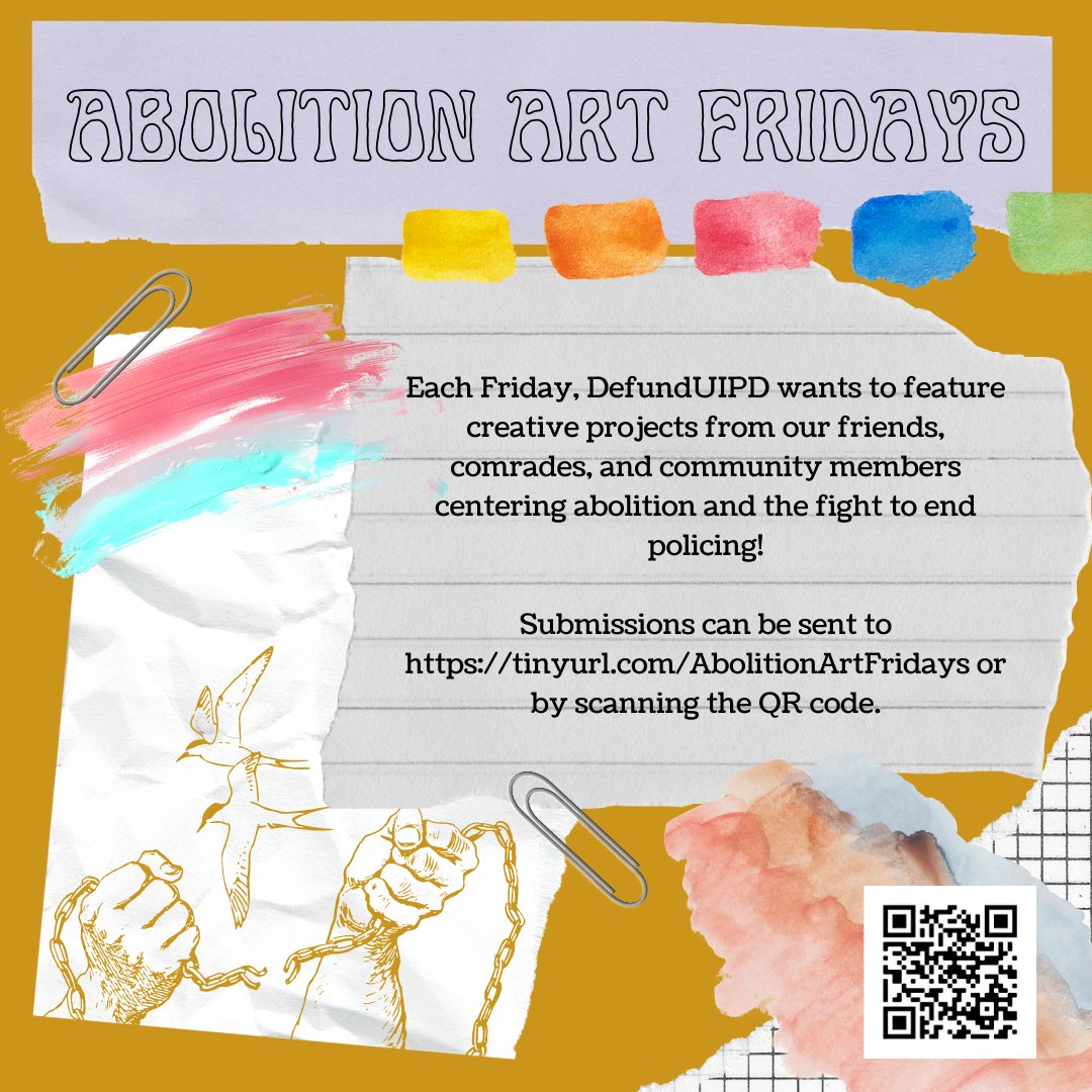 defunduipd's tweet photo. 📢 INTRODUCING: ABOLITION ART FRIDAYS 🎨✂️
#DefundUIPD invites all of our friends, comrades, & community members to submit personal creative projects centering abolition & the fight to end policing!
We struggle together, but we also create together. ✨
Submission link in 🧵. https://t.co/lZOQpK0qTJ