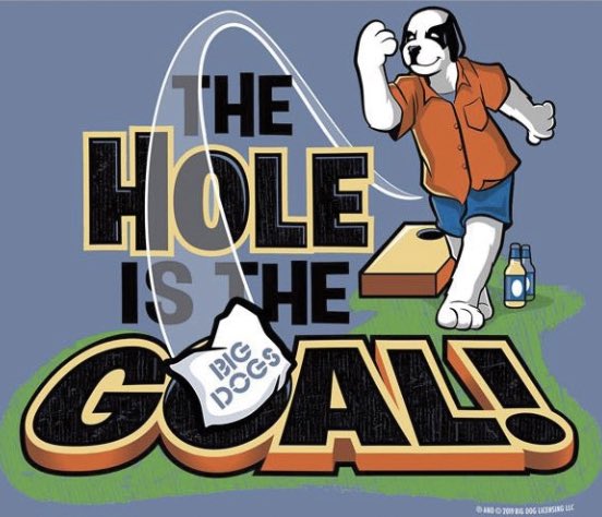big dogs shirt: the hole is the goal