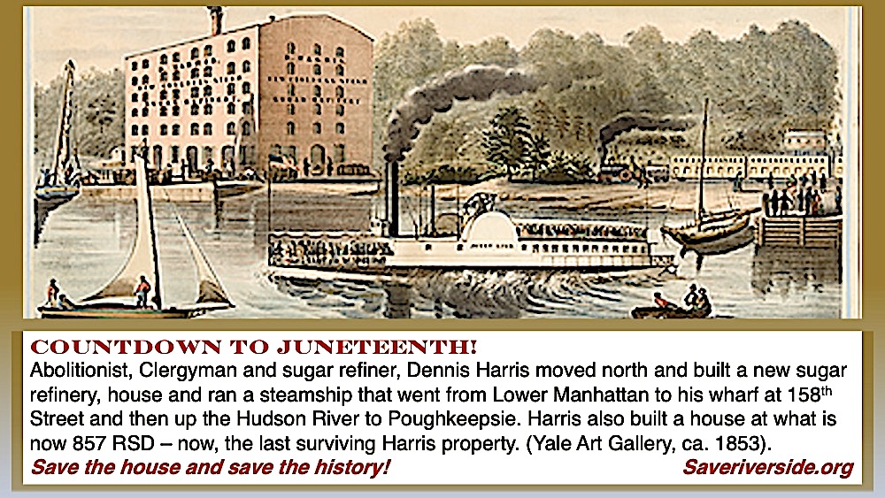 SaveRiverside's tweet image. Abolitionist, Clergyman and sugar refiner, Dennis Harris moved north and built a new sugar refinery, house and ran a steamship  from Lower Manhattan to his wharf at 158th Street and then up the Hudson River.