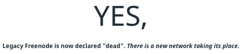 HHackenbecker's tweet image. It's happened, the #freenode IRC network is now considered officially dead. Also, irc.porn, irc.shells.net, irc.bitcoin.com & irc.voat.co now redirect to freenode.net isfreenodedeadyet.com