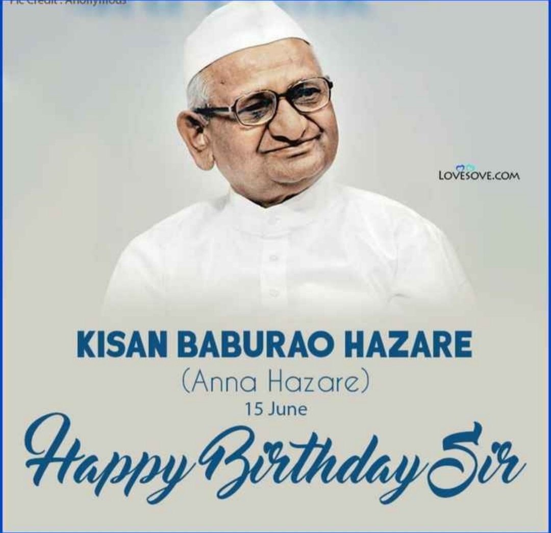 Happy birthday Anna Hazare Sir.      