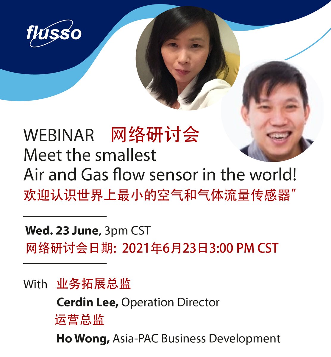 请加入我们，探索 Flusso MEMES 流量传感器技术。由于其灵活、用途广泛和当今可用的最小封装足迹，
微型流量传感让以前从未部署过的全新应用成为可能。
           
网络研讨会日期:  2021年6月23日             3 PM CST (北京时间)  -  点击注册