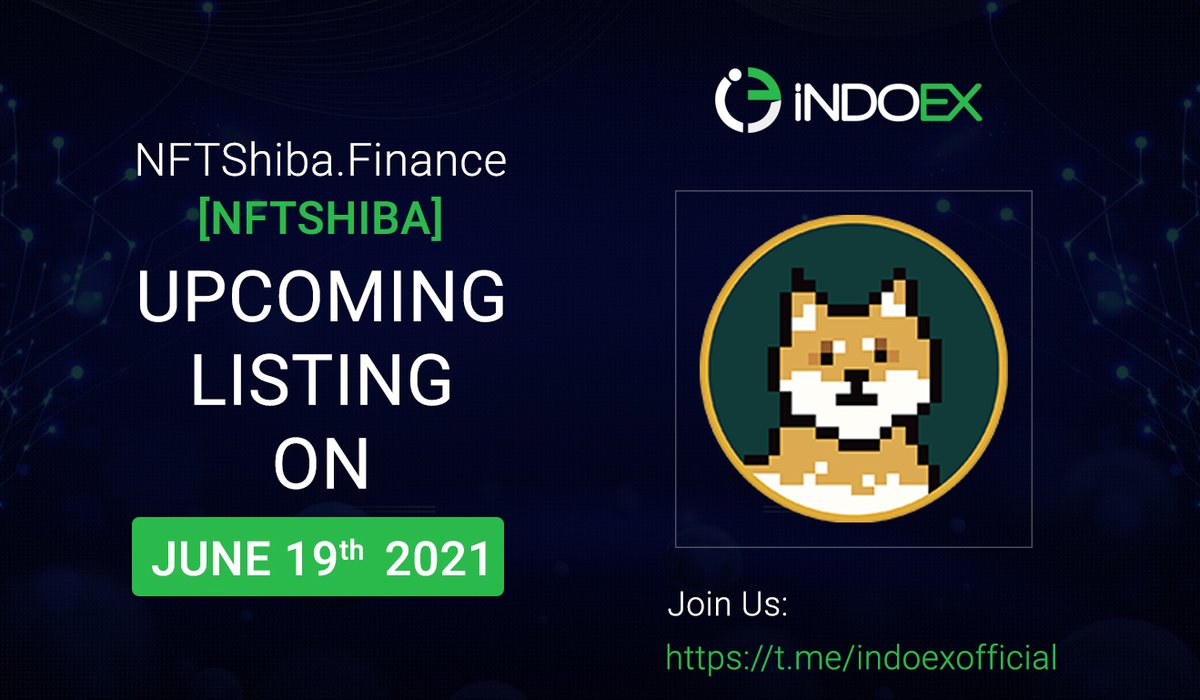 IndoEx (@indoex_ltd) on Twitter photo NFTSHIBA.FINANCE (NFTSHIBA)
Upcoming listing On JUNE 19th 2021
nft-shiba.info
TG: t.me/NFT_SHIBA_Offi…
x.com/nft_shiba
Visit: international.indoex.io
Follow us on: t.me/indoexofficial
<a href="/nft_shiba/">NFT-Shiba.Finance</a> NFTSHIBA.FINANCE (NFTSHIBA)
Upcoming listing On JUNE 19th 2021
nft-shiba.info
TG: t.me/NFT_SHIBA_Offi…
x.com/nft_shiba
Visit: international.indoex.io
Follow us on: t.me/indoexofficial
<a href="/nft_shiba/">NFT-Shiba.Finance</a>