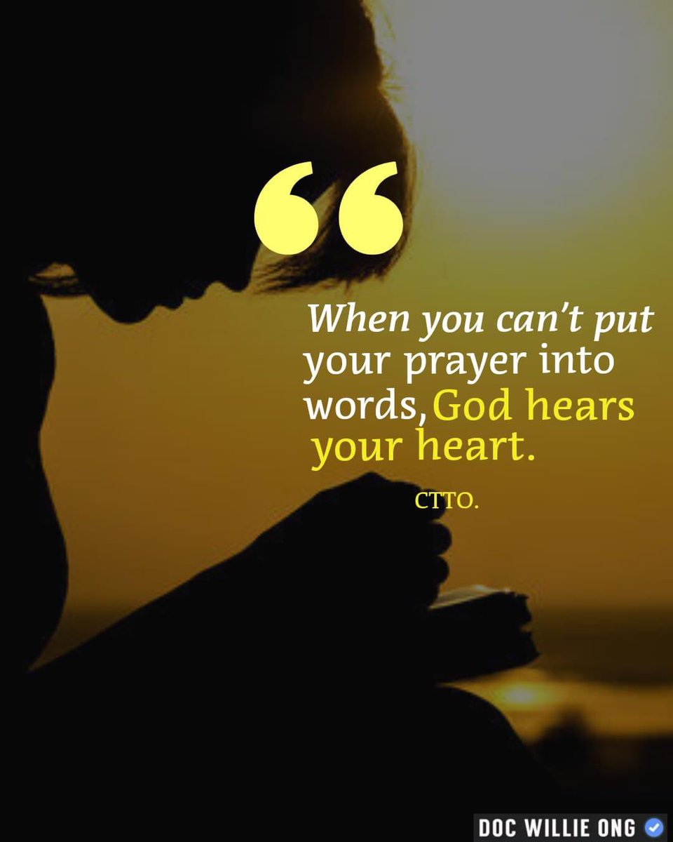 DocWillieOng's tweet photo. When you can’t put your prayer into words, God hears your heart. https://t.co/ysUZdOs8YC