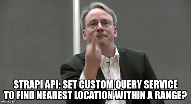 overflow_meme's tweet image. Strapi API: Set custom query service to find nearest location within a range? stackoverflow.com/questions/5057… #express #strapi #angularfullstack #nodejs #mongoose