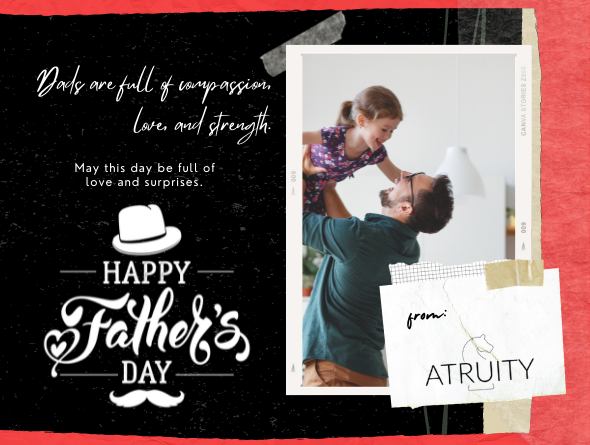 Dads are full of compassion, love, and strength. May this day be full of love and surprises. Happy Father's Day!