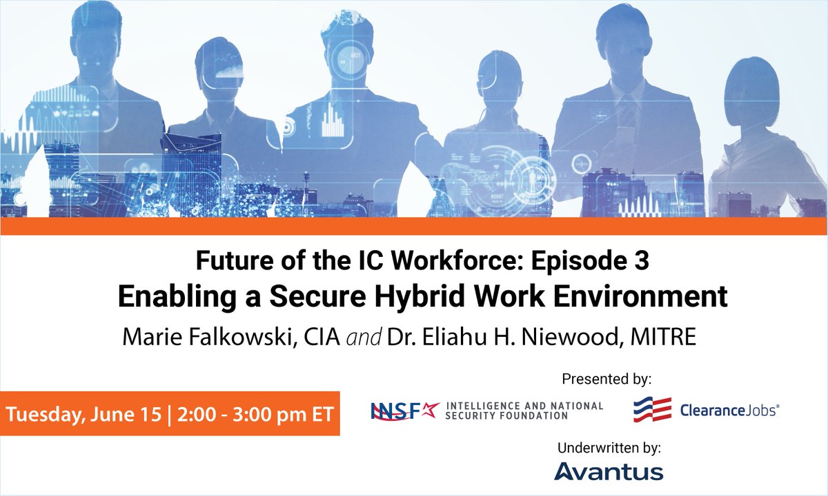 AvantusFederal's tweet photo. Join us today at 2:00 pm for @INSAlliance's #FutureICWorkforce videocast series. Hear from Marie Falkowski, @CIA & Dr. Eliahu H. Niewood, @MITREcorp on how the public and private sectors can leverage emerging tech from remote settings: https://t.co/zhQpzhsUCL @ClearanceJobs https://t.co/2Mk5TGF8Dg