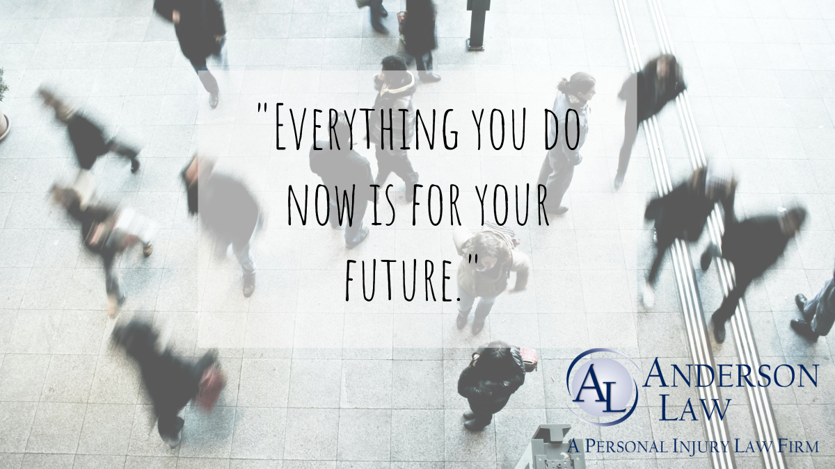 AndersonLawWA's tweet photo. "Everything you do now is for your future." https://t.co/zNlOvx4f1D
