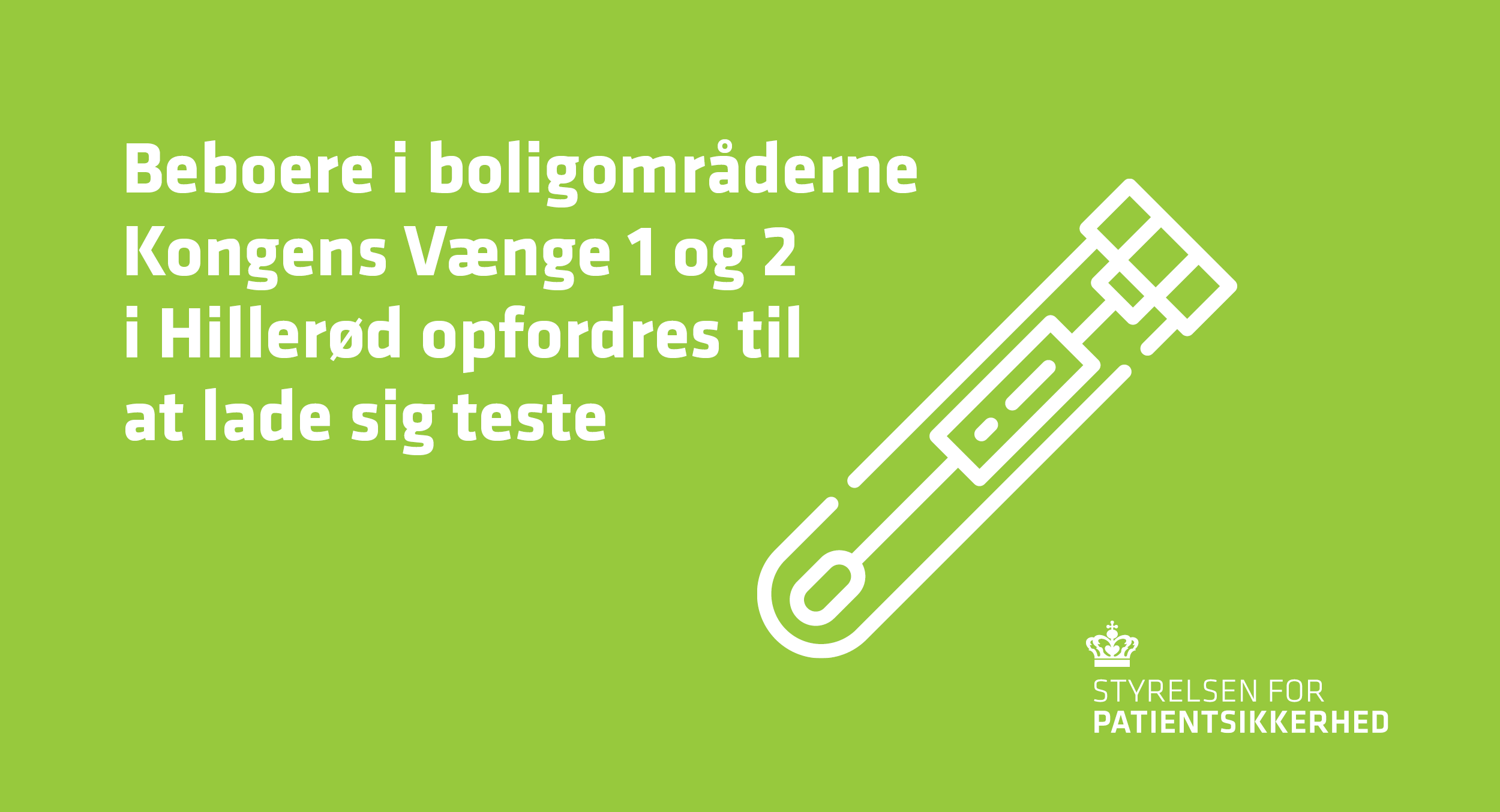 Styrelsen for Patientsikkerhed on "På baggrund af smitte med en særlig variant af #COVID19 (Delta) opfordrer vi alle beboere i boligområderne Kongens 1 og 2 i Hillerød til at