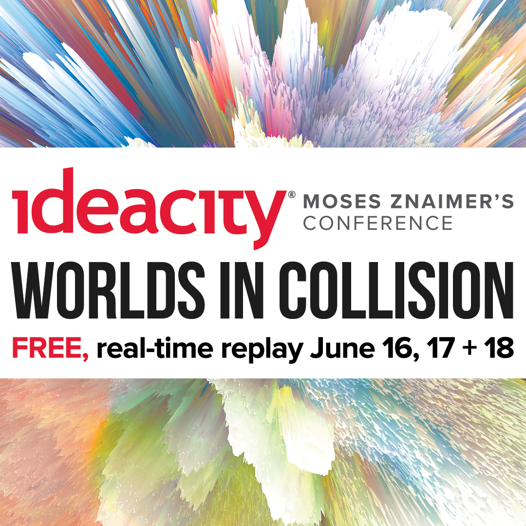 In celebration of what would have been our 2021 conference this week, we’re inviting everyone to experience ideacity - for FREE! That’s a $5000 ticket value. Just visit ideacity.ca on June 16, 17 + 18 for a real-time replay of our 2018 conference, Worlds in Collision.