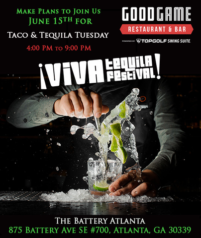 VivaTequilaFest's tweet photo. Join us at @GoodGameATL for Taco &amp; Tequila Tuesday before the @Braves game today! #atlfestivals #Braves #thebattery https://t.co/6Oh5WhviIl