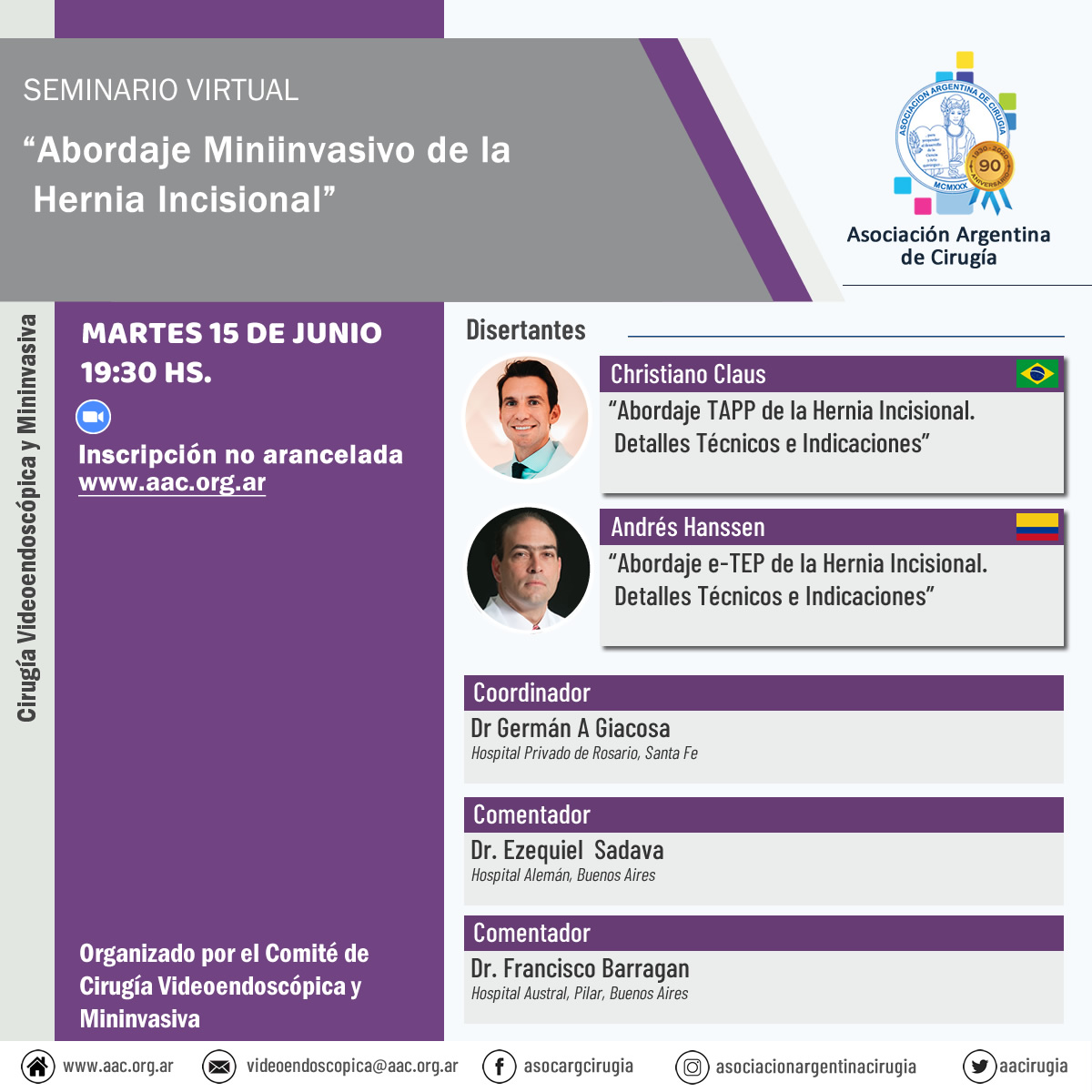 Seminario virtual "Abordaje Miniinvasivo de la Hernia Incisional"
Organizado por el Comité de Cirugía Videoendoscópica y Mininvasiva
HOY! MARTES 15 DE JUNIO - 19:30 HS.
Inscripción no arancelada en: us02web.zoom.us/webinar/regist…