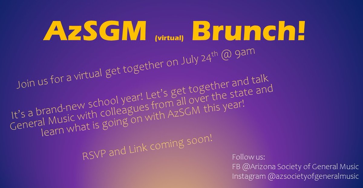 AzSGM is hosting a Virtual Brunch: July 24th at 9:00am! More details to follow! @azsocietyofgeneralmusic