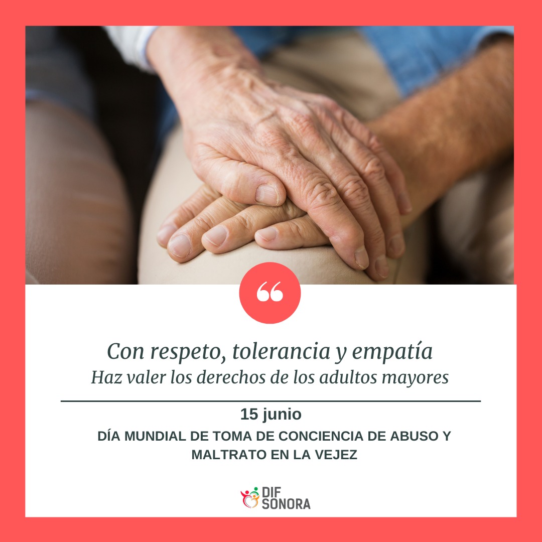 DIFSonora's tweet photo. Con respeto, tolerancia y empatía, en DIF Sonora hacemos valer los derechos de los adultos mayores, ¡tú también hazlos valer! #PRODEAMA https://t.co/YbCX68PCJZ