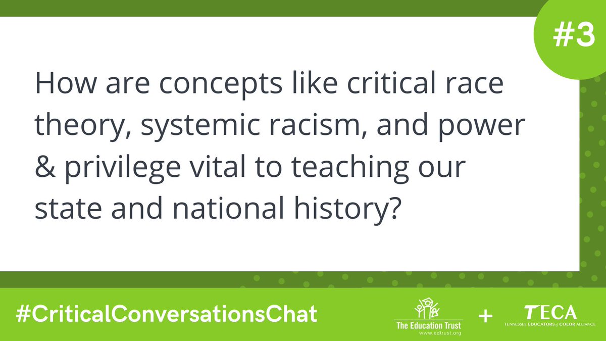 EdTrustTN's tweet photo. Q3: How are concepts like critical race theory, systemic racism, and power & privilege vital to teaching our state and national history? #CriticalConversationsChat https://t.co/k4j6ho1oJN