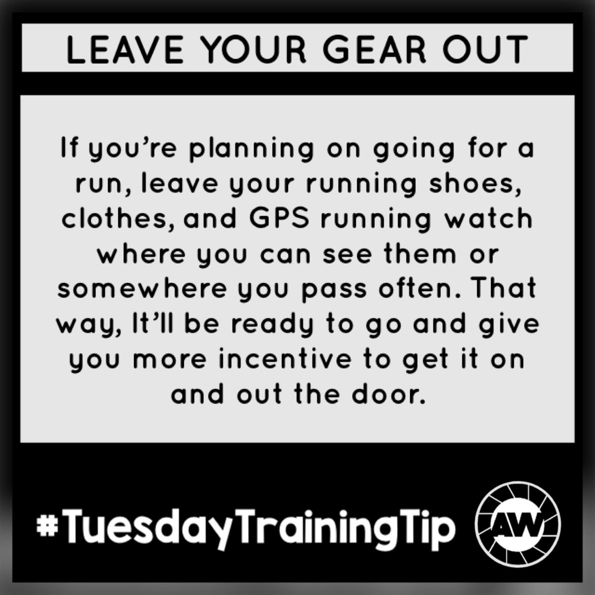 AWRunFitness's tweet photo. #TuesdayTrainingTips - LEAVE YOUR GEAR OUT
If you’re planning on going for a run, leave your running shoes, clothes, & GPS running watch where you can see them or somewhere you pass often. That way, It’ll be ready to go and give you more incentive to get it on and out the door. https://t.co/QiZ4KwCZr6