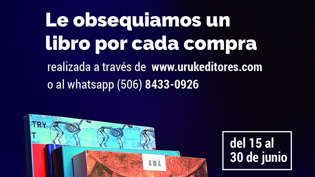 Por la compra de uno o más libro a través de nuestra página web urukeditores.com o nuestro whatsapp wa.me/50684330926 reciba un libro gratis, seleccionado por la editorial. 
Promoción aplica del 15 al 30 de junio del 2021. 
#CostaRica #libros #literatura #promocion