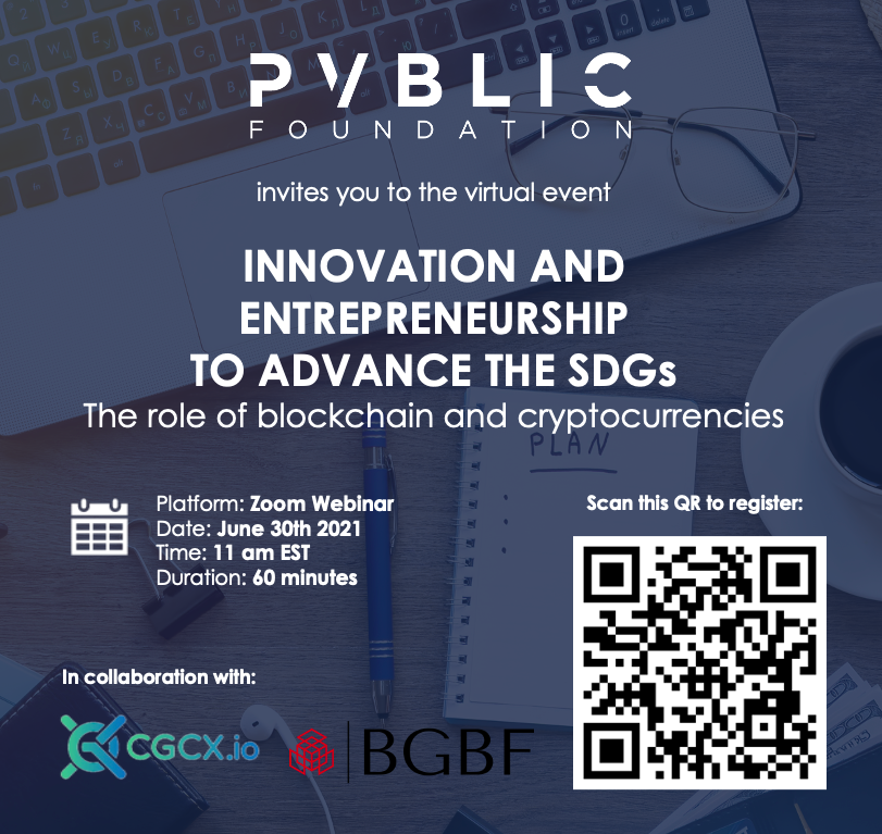PvblicF's tweet photo. 🗓️ SAVE THE DATE and join us for our next #PVBLICSQUARE "Innovation and Entrepreneurship to Advance the SDGs" co-hosted by @CGCXofficial and #BGBF next June 30th 2021 ⏰ 11 am EST 🗣 ENG 🇺🇸 Register 👉 https://t.co/BG6wOEsacV #PvblicFoundation #Innovation #Entrepreneurship #SDGs https://t.co/hs3fAcwY70