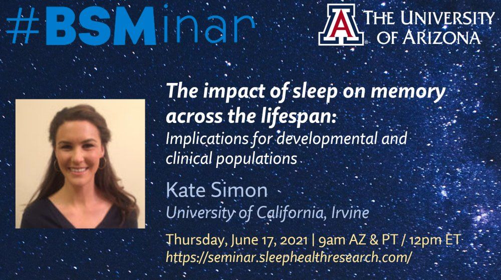 michaelgrandner's tweet photo. Join me THIS THURSDAY for the #BSMinar at 9am AZ&amp;PT / 12pm ET

"The impact of sleep on memory across the lifespan: Implications for developmental and clinical populations"

Presented by Kate Simon from @UCIrvine!

Free CME! Signup/Info: https://t.co/j8KqwVVZ4i https://t.co/VnVGsUASg2