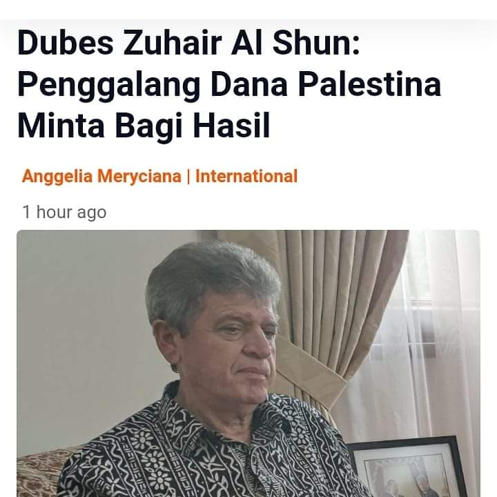 Dubes Palestina Zuhair Al Shun merasa kaget dan tidak habis pikir, Ia didatangi oleh oknum-oknum yang menawarkan penggalangan dana untuk Palestina, dan mereka minta bagi hasil...  wow