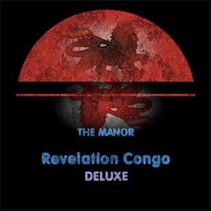 Revelation Congo Deluxe by The Manor music.apple.com/gb/album/revel…