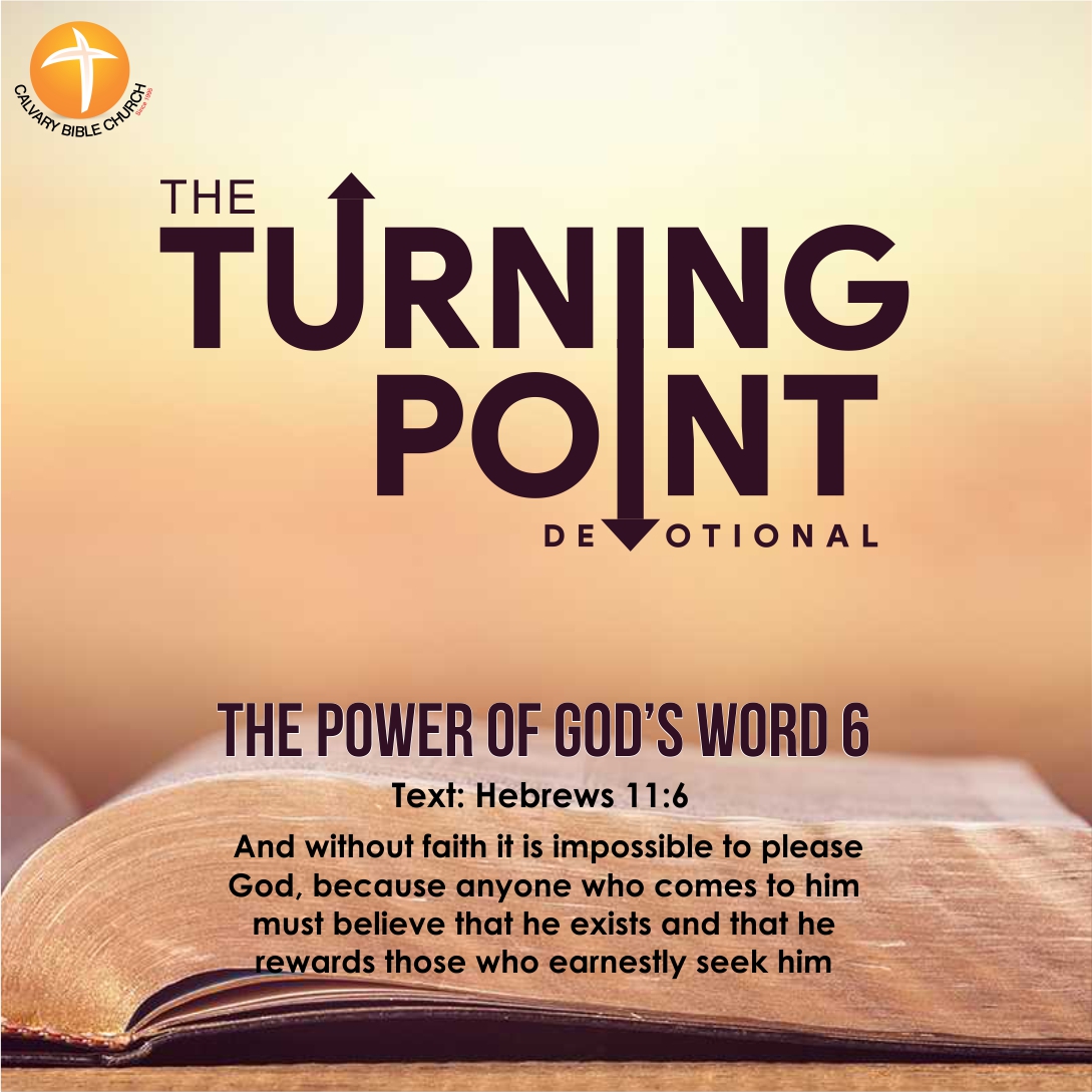 CBCNigeria's tweet photo. TODAY'S TURNING POINT DEVOTIONAL
TOPIC: THE POWER OF GOD’S WORD 4
TEXT: Hebrews 11:6

#TurningPoint #CBCDailyDevotional #CBCGlobal https://t.co/mtyvK6J7S8