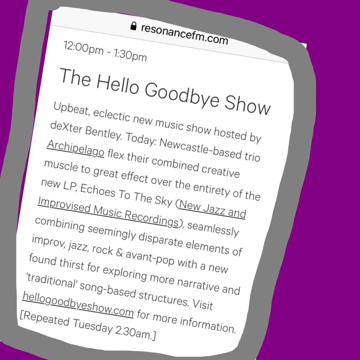 deXterBentley's tweet photo. Midday - 1.30pm this Saturday 5th June 2021 #hellogoodbyeshow #resonancefm #dexterbentley SPECIAL FEATURE: #archipelagoband ARCHIVE RECORDING: #grimmgrimm PLAYLIST: #justinliquidanderson #lilithai #lesfillesdeillighadad #alphamaid #nuharubyra #spew #deemer #theraincoats #fm https://t.co/vku7jEXHgY