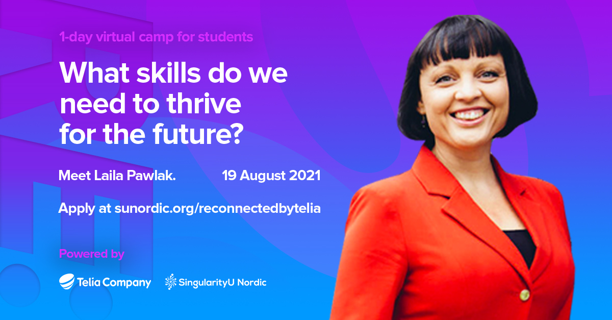 What skills do we need to thrive for the future? Hear &amp; connect with Laila Pawlak <a href="/DARE2dk/">Laila Pawlak</a> as she takes the stage alongside other thought leaders at RE:CONNECTED by <a href="/TeliaCompany/">Telia Company</a> and SingularityU Nordic on 19 August.