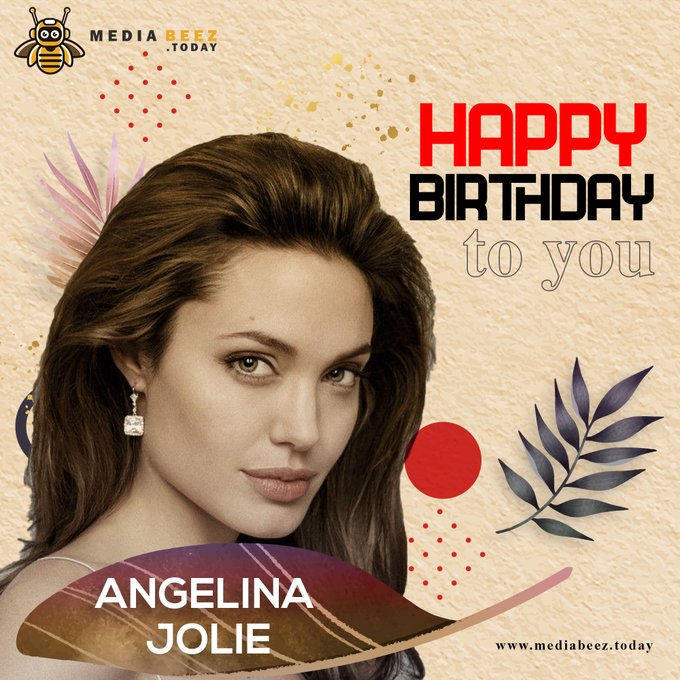 Happy Birthday Angelina Jolie 
