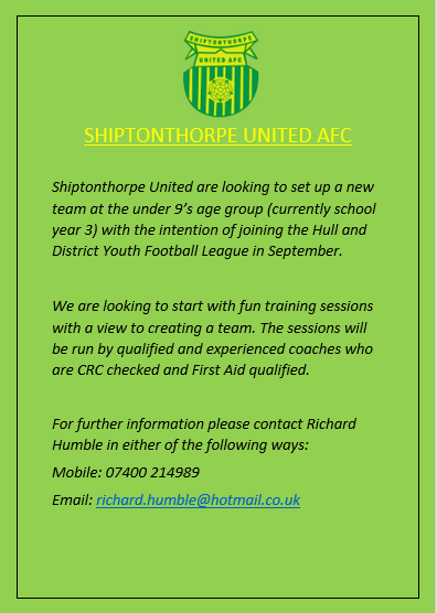 As well as the Under 8s and Mini Soccer Shiptonthorpe United are also looking to set up an Under 9s team for the 2021/22 Season. Please contact us for more details.

<a href="/wicstun/">Market Weighton</a> <a href="/HDYFLminis/">HDYFLminis</a> <a href="/mountpljuniors/">Mount Pleasant Junior School</a>