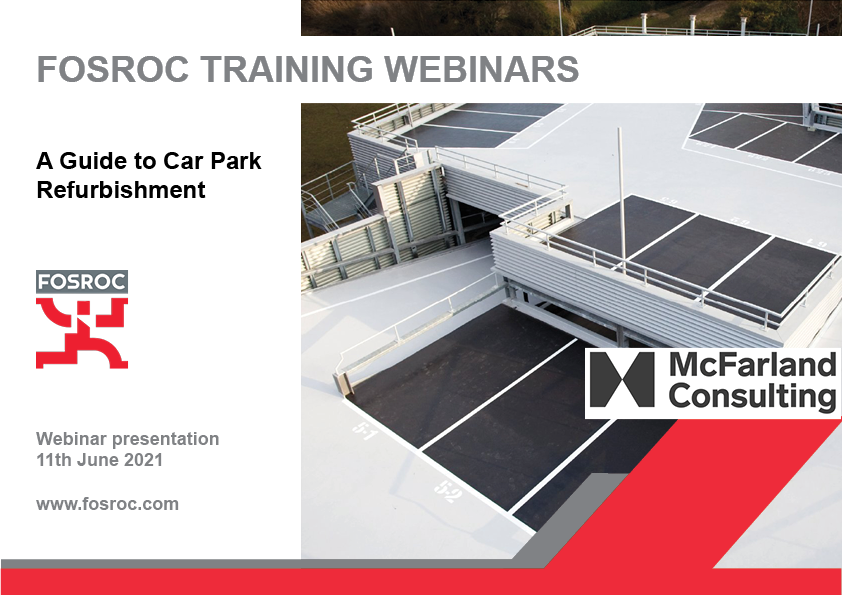 We are pleased to announce the latest training webinar, 'A Guide to Car Park Refurbishment'. Fosroc &amp; McFarland Consulting will provide a detailed insight into the inspection, testing methods and refurbishment of multi-storey car parks. Register here: ow.ly/1CcM50F2N11