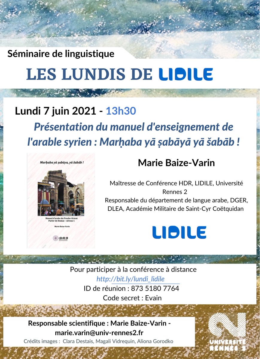 LIDILE_R2's tweet photo. Dans le cadre des « Lundis de LIDILE » nous avons le plaisir de vous informer que Marie Baize-Varin présentera son manuel d’enseignement de l’arabe syrien,   Marḥaba yā ṣabāyā yā šabāb ! publié en 2020 chez Aradic. 
https://t.co/jW4Ezu2GTo https://t.co/rYRoSaAW0z