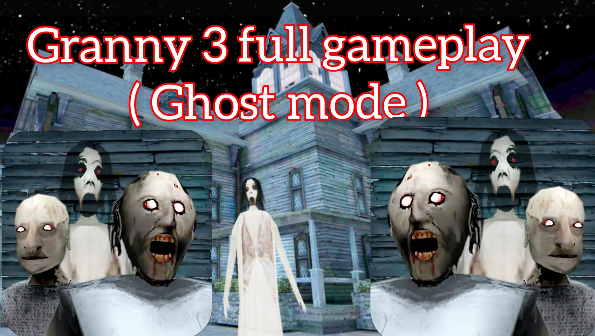Granny 3 - Gameplay Walkthrough Part 3 - Ghost/Practice Mode