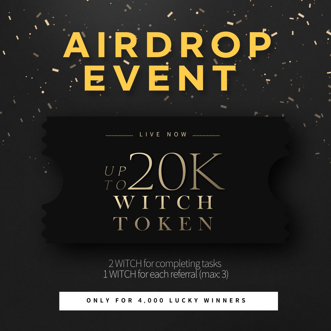 Greetings, everyone! 

A massive Airdrop event is LIVE now!

Total Rewards: 20,000 WITCH ($40K)
Lucky Winner: 4,000
Rewards: 
2 WITCH for doing tasks &amp; 
1 WITCH for each referral (max 3) 

Want to know more about it?
Please join us now: t.me/witchofficialg…