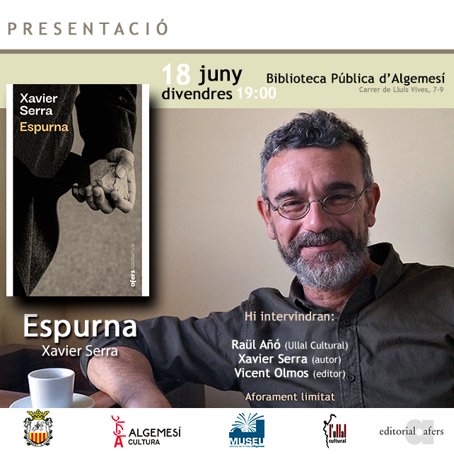 AGENDA @editorialafers | El 18 de juny, invitats pels amics d'@UllalCultural, presentem «Espurna», de #Xavier_Serra, a la Biblioteca d'Algemesí. A més de l'autor i d'un servidor, ens acomapanyarà Raül Añó (@Raulabre). Parlarem del llibre i de la nova col·lecció «AFERS narrativa»