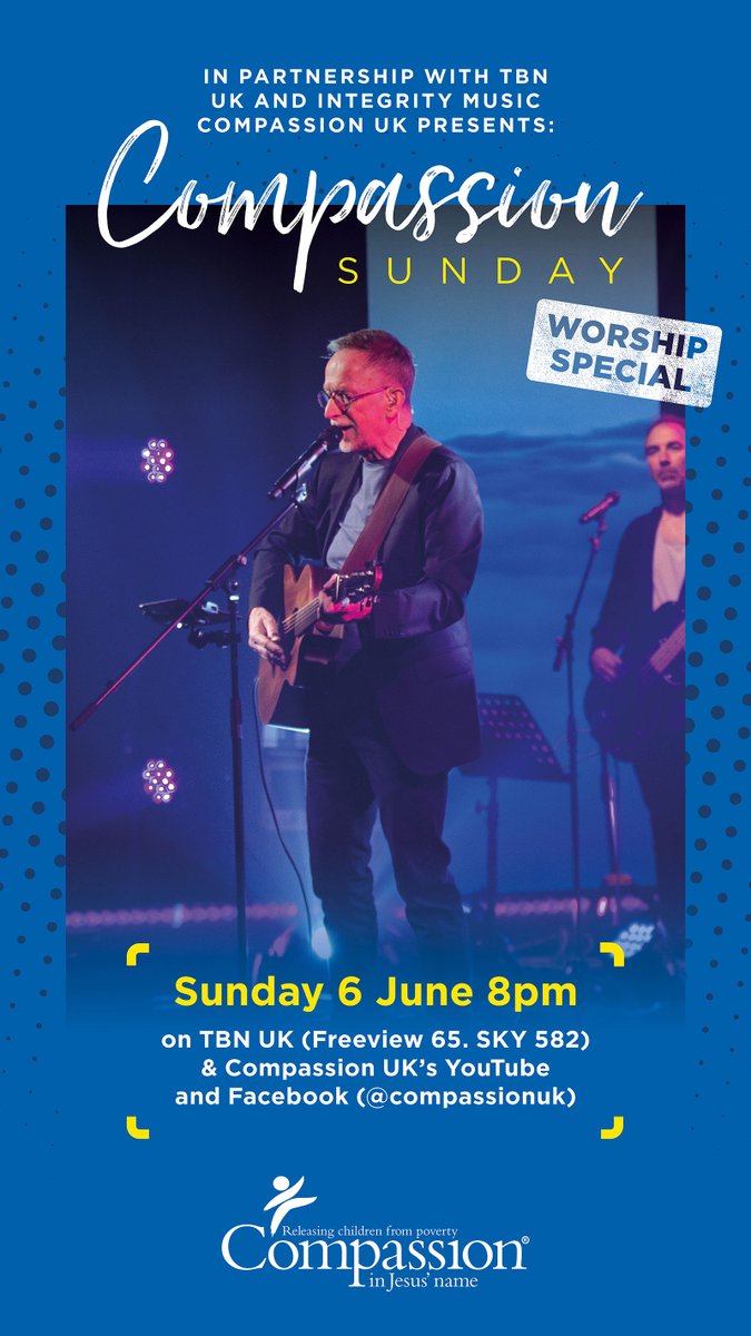MakeWayMusic's tweet photo. Join Graham and a host of others for a Compassion Sunday Worship Special this Sunday. 

(Freeview 65, SKY 582) and Compassion's UK Youtube and Facebook. Compassion UK 

#compassionsunday #grahamkendrick #worship #tbnuk #compassionuk https://t.co/EDoxBeQPBx