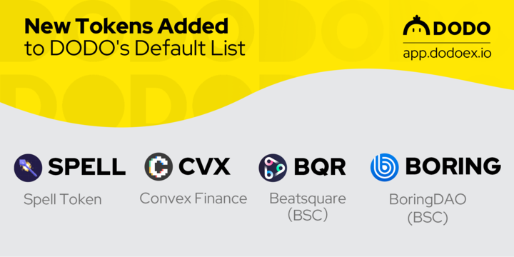🔥 The following tokens have been added to the default $DODO trading pairs list: 

<a href="/MIM_Spell/">🧙🏼‍♂️</a> - $SPELL 
<a href="/ConvexFinance/">Convex Finance</a> - $CVX
@Beat_Square_io - $BQR #BinanceSmartChain 
<a href="/TheBoringDAO/">BoringDAO</a> - $BORING #BinanceSmartChain 

🚀Trade these and more today: app.dodoex.io 📈

🥚🐣🐥🚀