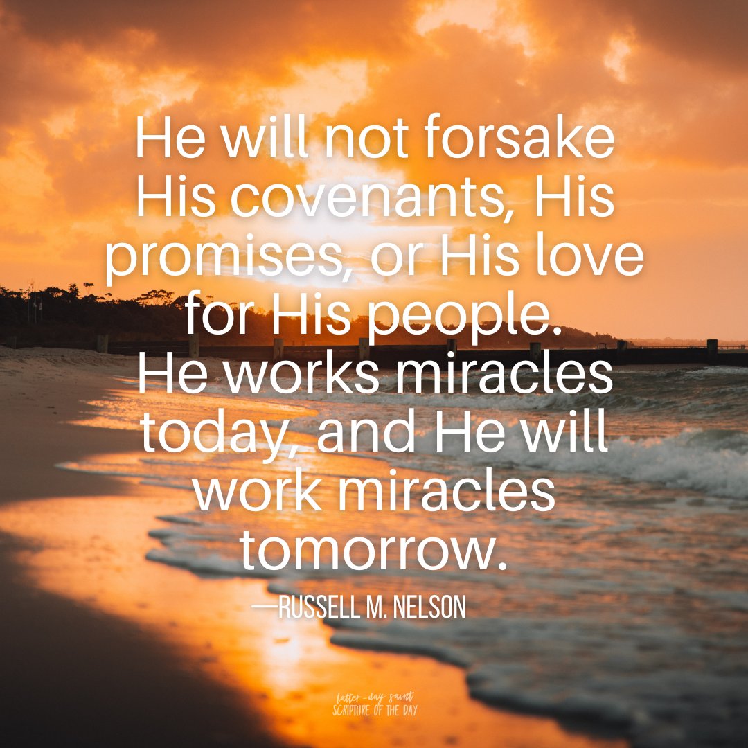 LDSsotd's tweet photo. He will not forsake His covenants, His promises, or His love for His people. He works miracles today, and He will work miracles tomorrow.—Russell M. Nelson https://t.co/CTkDIC9WXh #ChurchofJesusChrist #latterdaysaints #LDS #generalconference #miracles https://t.co/Xq86khJYg6