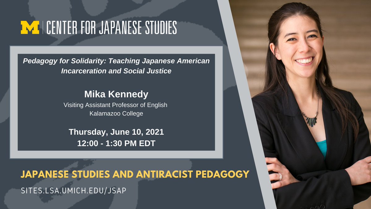 UMCJS's tweet photo. Next week (6/10), Prof. Mika Kennedy of @kcollege joins the JSAP webinar series - "Pedagogy for Solidarity: Teaching Japanese American Incarceration and Social Justice"

Info &amp; registration: https://t.co/ok6AU4a1gP https://t.co/hGOaohqmzY