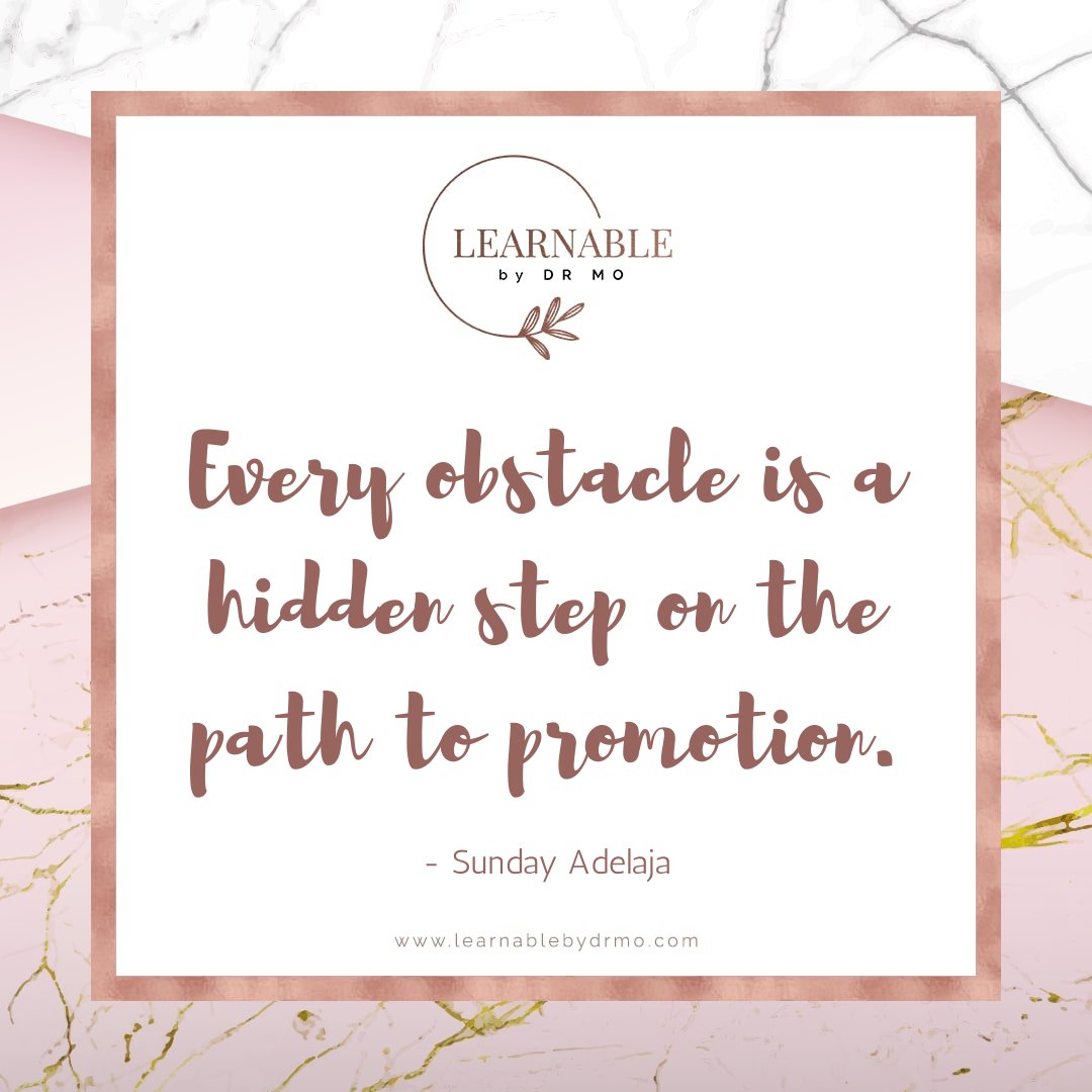 learnablebydrmo's tweet photo. Every obstacle is a hidden step on the path to promotion.- Sunday Adelaja
#QOTD #Career #CareerGoal #CareerCoach #ProfessionalDevelopment #CareerCounseling #ResumeWriting #JobTips #LearnableByDrMo https://t.co/evwooFopQO