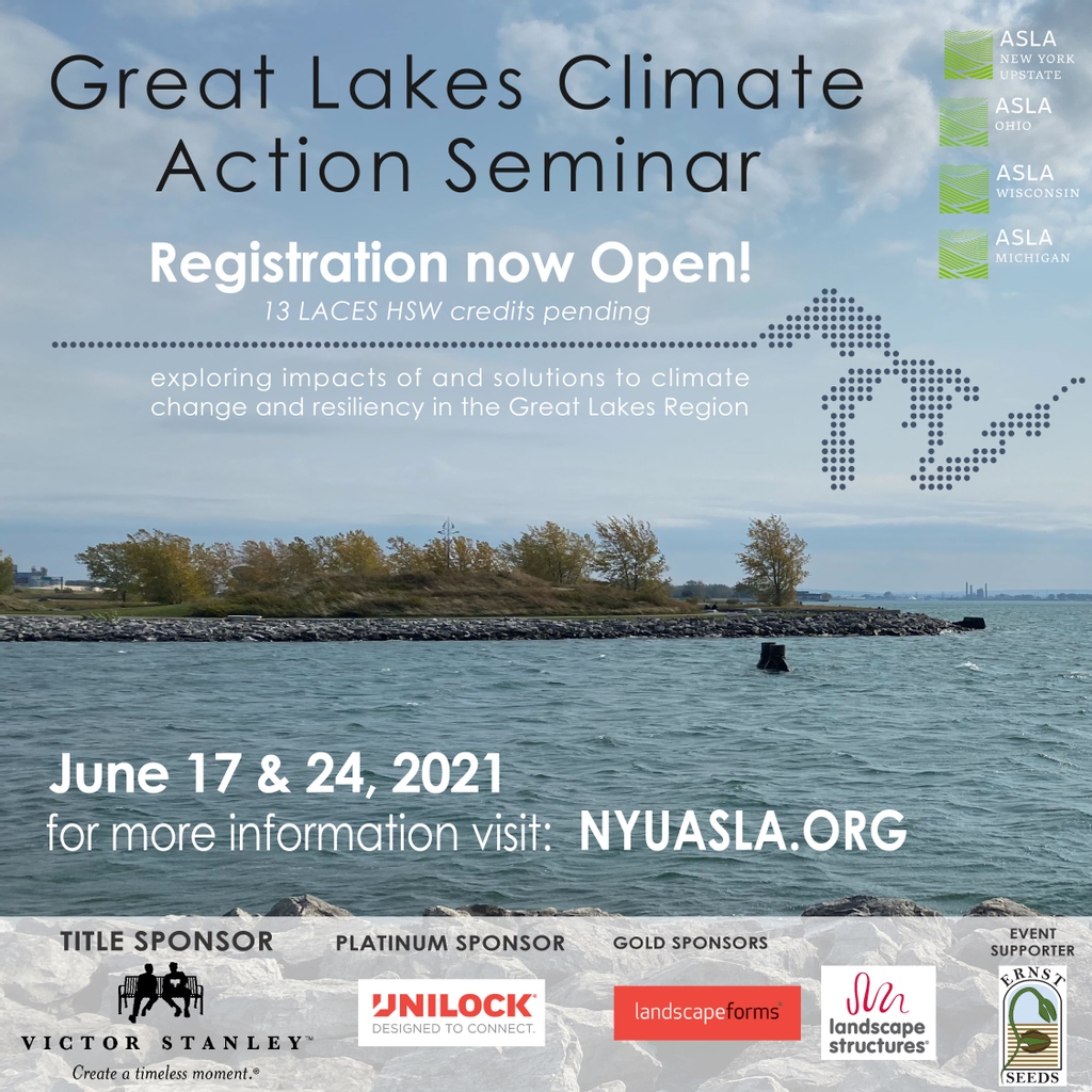 Learn something new this month! The NY Upstate, Ohio, Wisconsin and Michigan Chapters of the American Society of Landscape Architects invite you to the 2021 Great Lakes Climate Action Seminar. For more information and to register visit: 
nyuasla.org/news/2021/5/14…